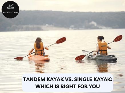 Tandem Kayak vs. Single Kayak