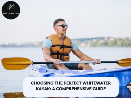 Choosing the Perfect Whitewater Kayak Guide