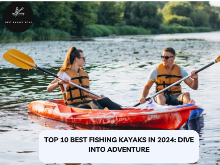 Top 10 Best Fishing Kayaks in 2024